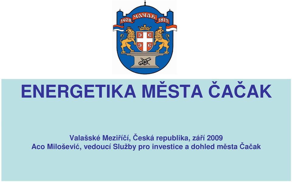 2009 Aco Milošević, vedoucí