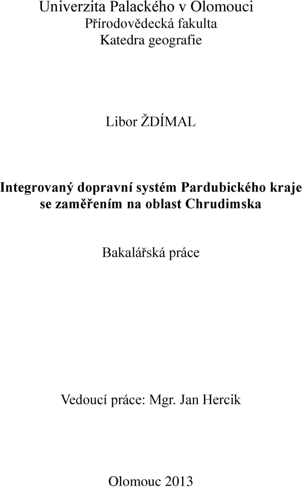 systém Pardubického kraje se zaměřením na oblast