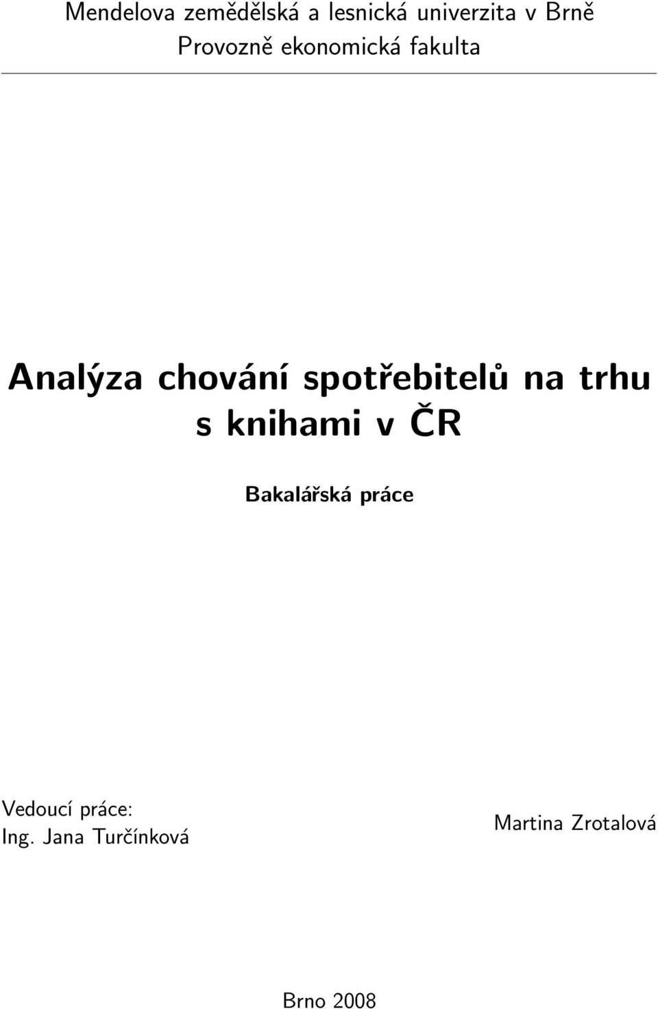 spotřebitelů na trhu s knihami v ČR Bakalářská práce