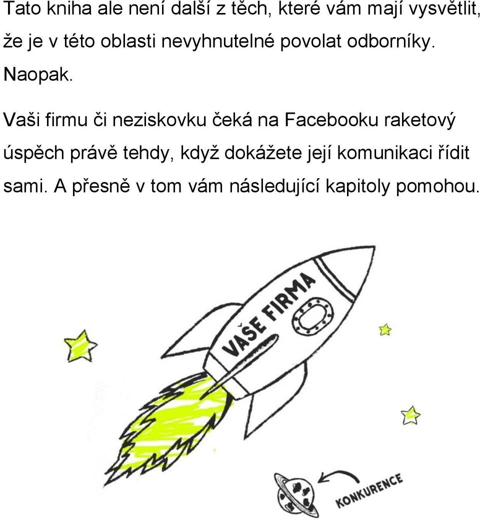 Vaši firmu či neziskovku čeká na Facebooku raketový úspěch právě