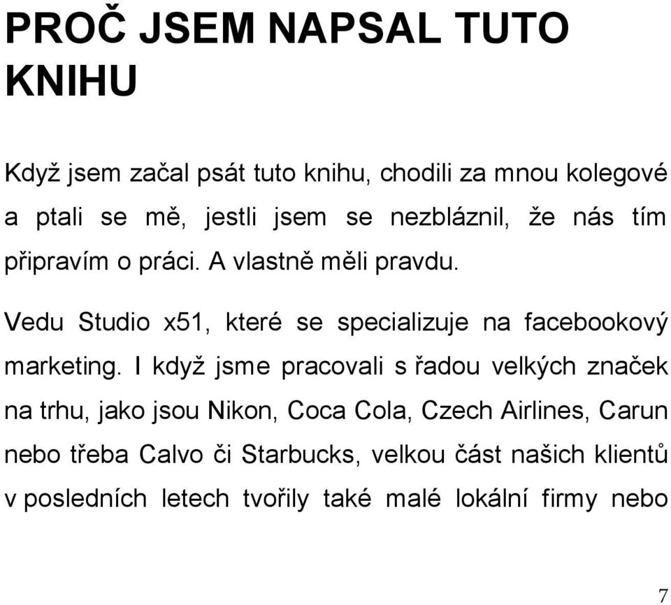 Vedu Studio x51, které se specializuje na facebookový marketing.