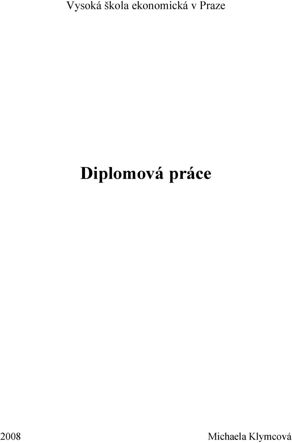 Praze Diplomová