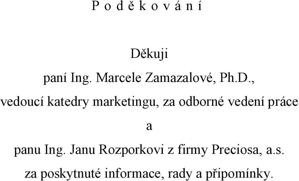 práce a panu Ing.