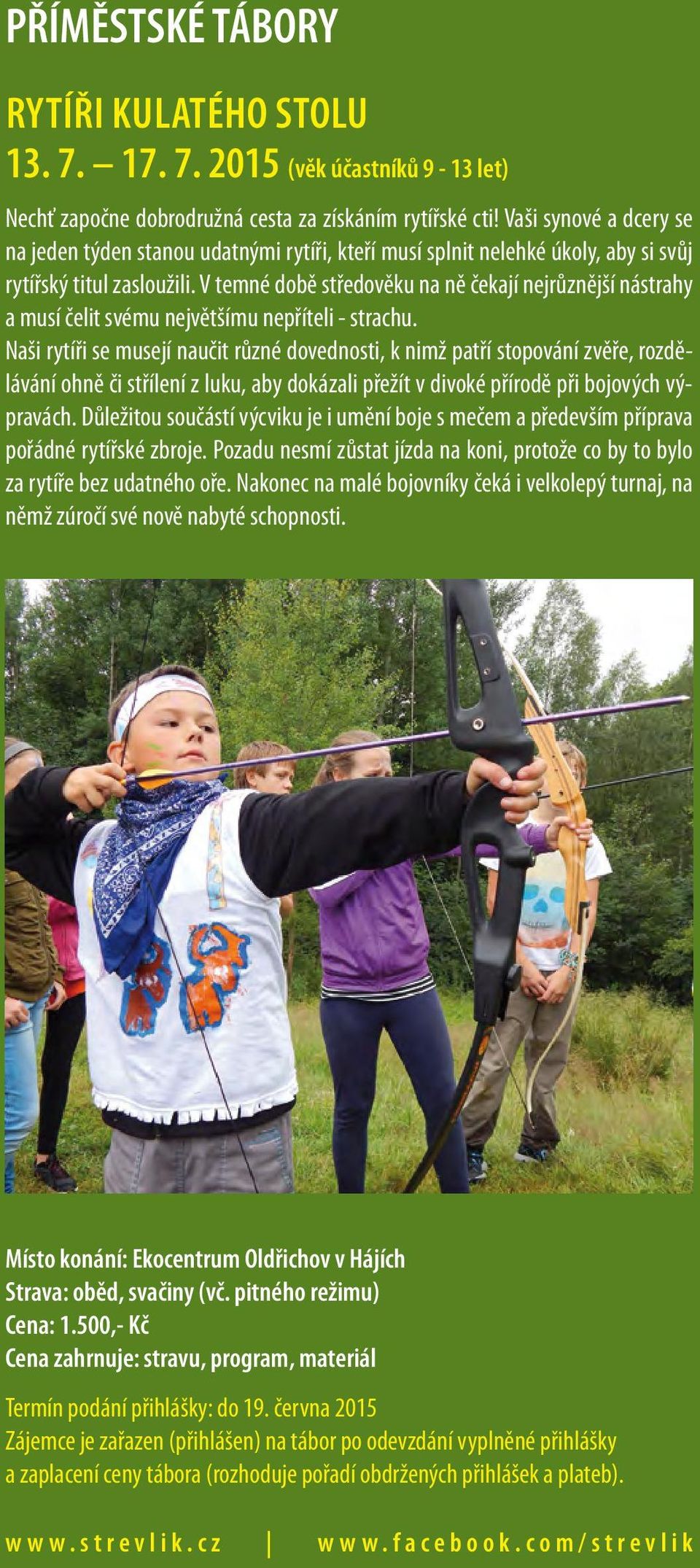 V temné době středověku na ně čekají nejrůznější nástrahy a musí čelit svému největšímu nepříteli - strachu.