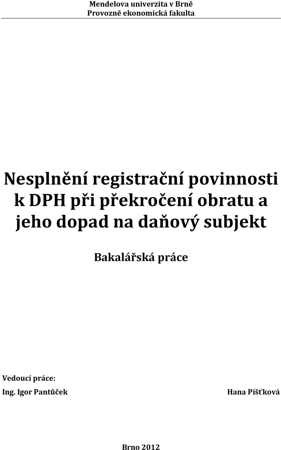 obratu a jeho dopad na daňový subjekt Bakalářská práce