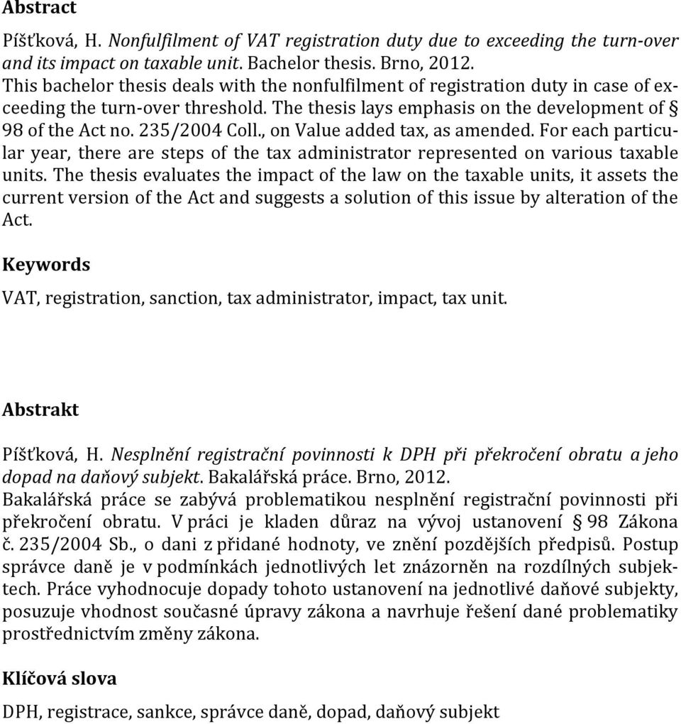 , on Value added tax, as amended. For each particular year, there are steps of the tax administrator represented on various taxable units.