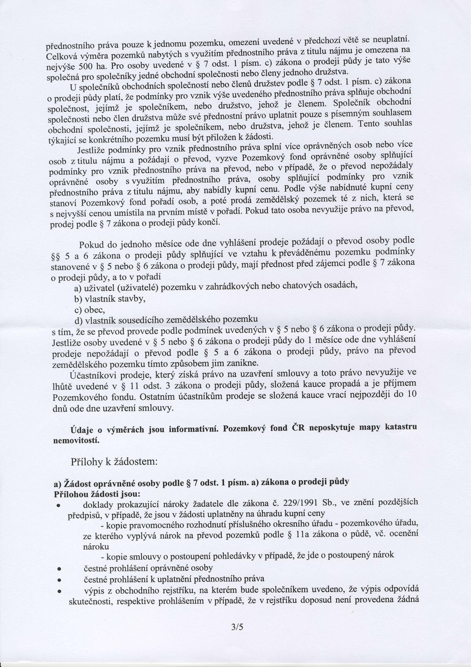 a"i" splednsi neb dlenri druzsev pdle $ 7 ds' 1 pism' ) z6kna prdeji pridy plai, Ze pdminky p, u",,i.\.i'se uveden6l prednsnih pr6va bhdni 'druzsw,.snlfuje spledns, jqrnz ie splednikem,,r.