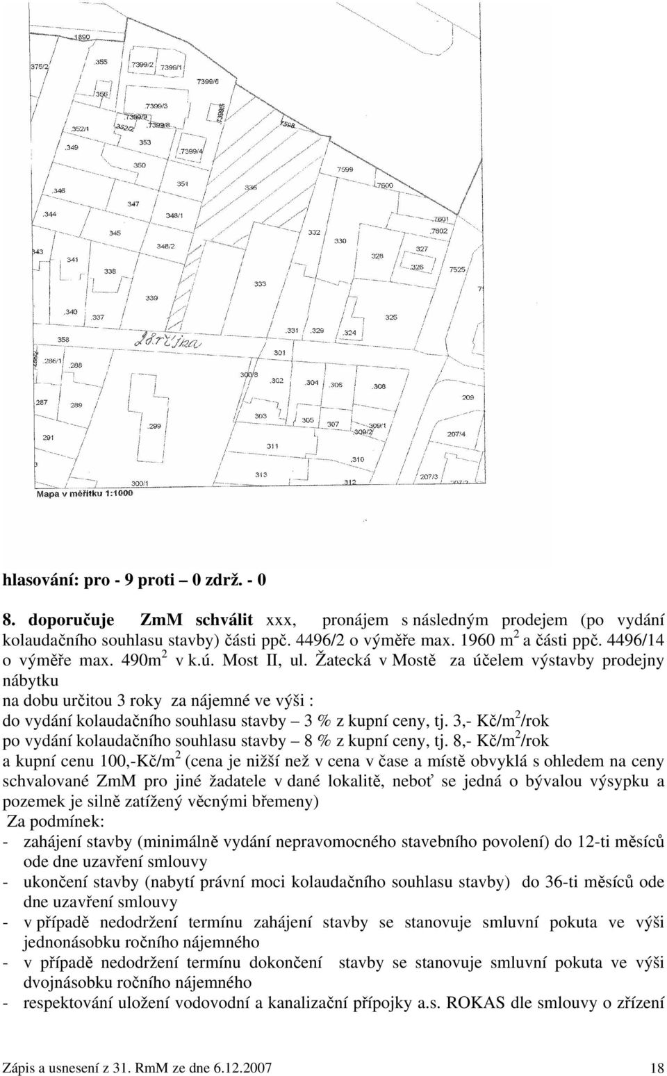 3,- Kč/m 2 /rok po vydání kolaudačního souhlasu stavby 8 % z kupní ceny, tj.