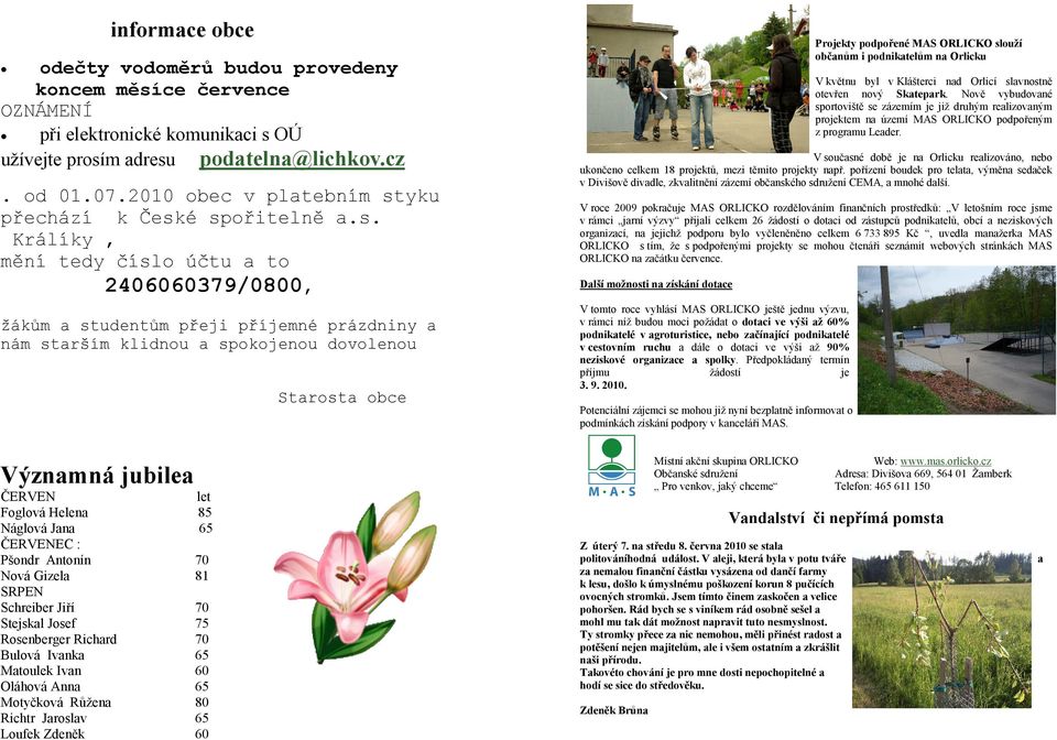 ouží občanům i podnikatelům na Orlicku. od 01.07.2010 obec v platebním st