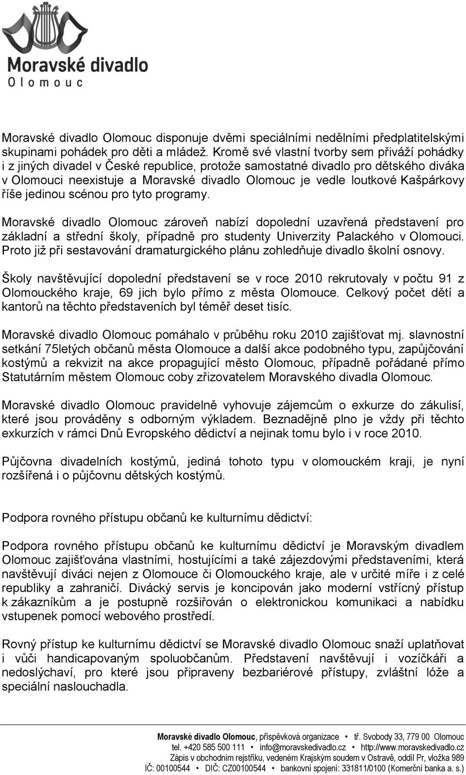 Výroční zpráva o činnosti příspěvkové organizace Moravské divadlo Olomouc.  za rok Moravské divadlo Olomouc, příspěvková organizace - PDF Free Download