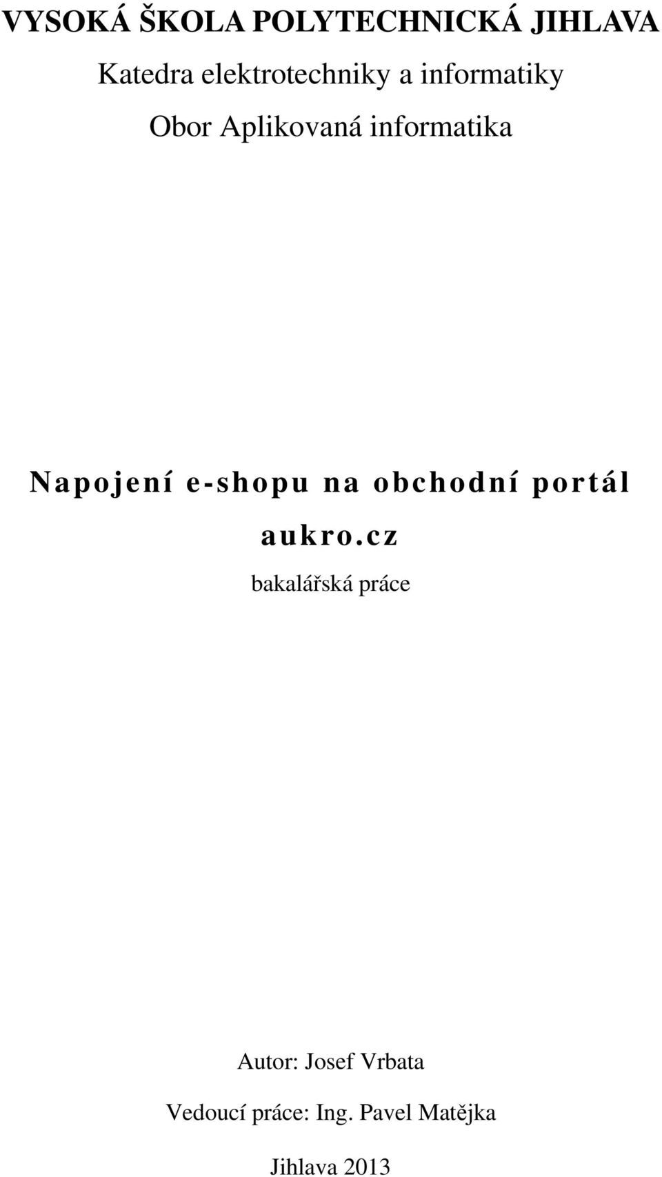 Napojení e-shopu na obchodní portál aukro.