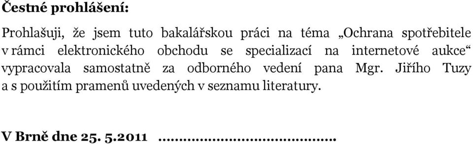 internetové aukce vypracovala samostatně za odborného vedení pana Mgr.
