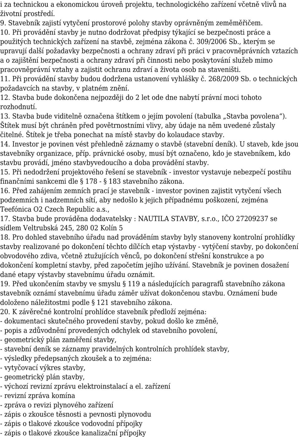 , kterým se upravují další požadavky bezpečnosti a ochrany zdraví při práci v pracovněprávních vztazích a o zajištění bezpečnosti a ochrany zdraví při činnosti nebo poskytování služeb mimo