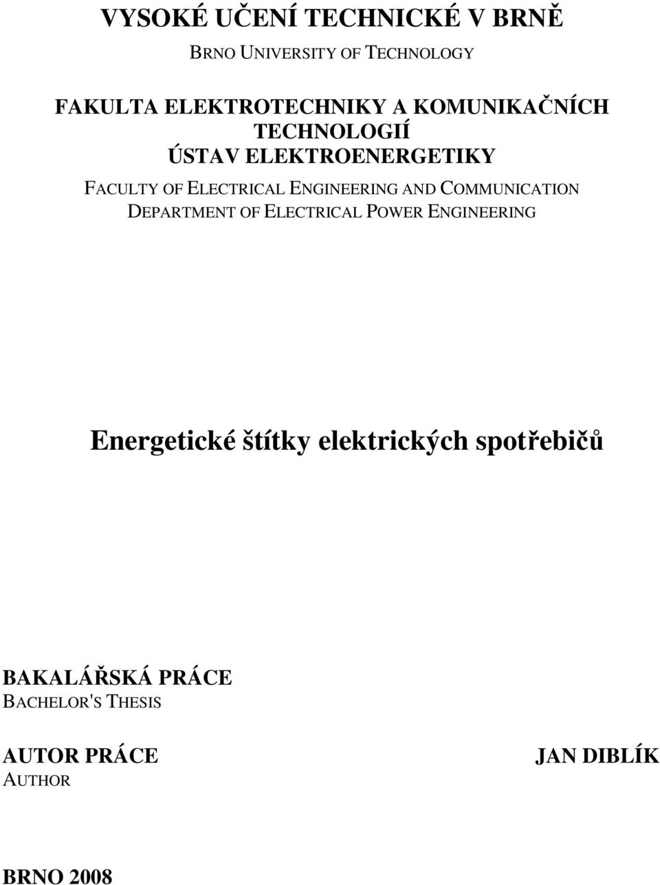 AND COMMUNICATION DEPARTMENT OF ELECTRICAL POWER ENGINEERING Energetické štítky
