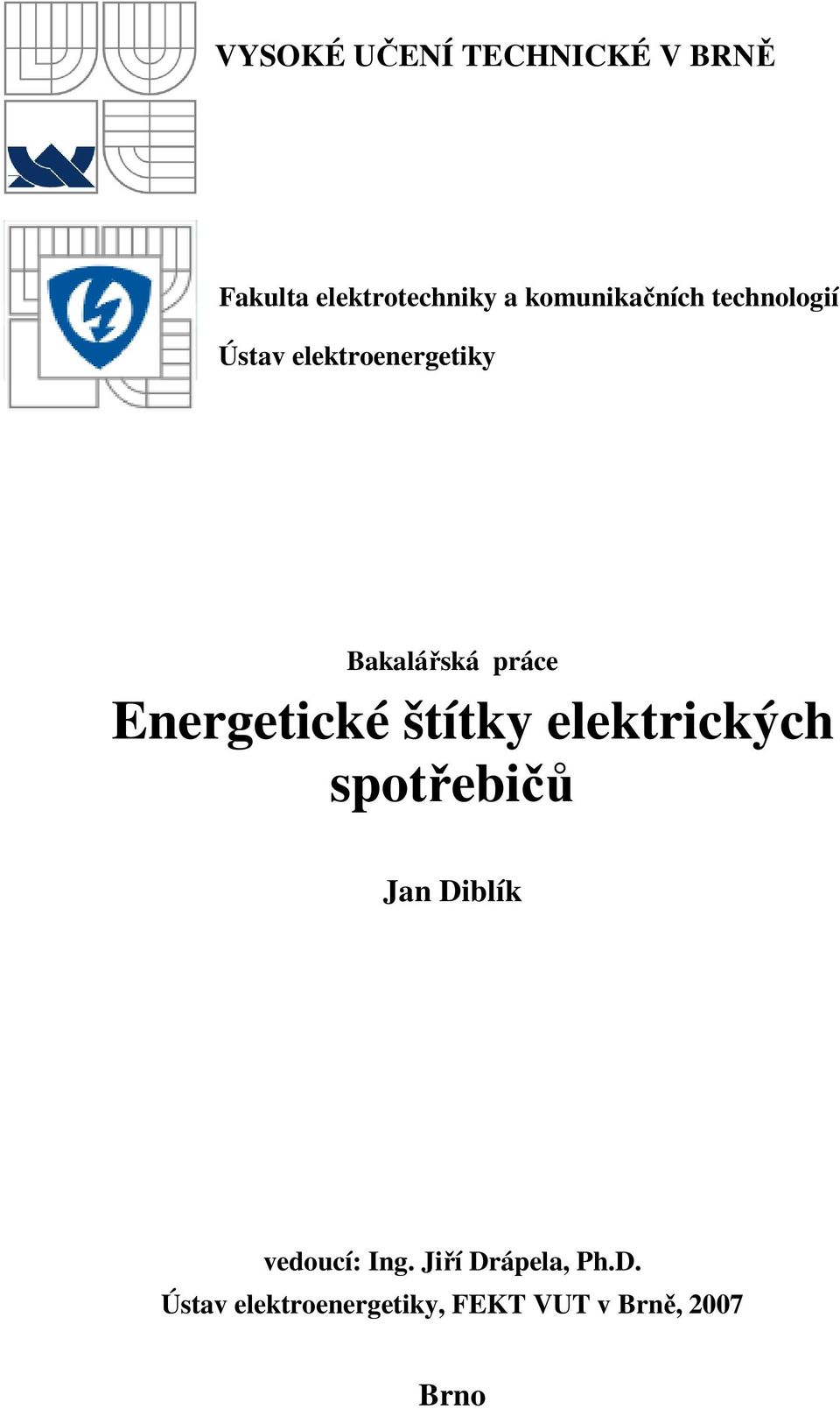 práce Energetické štítky elektrických spotřebičů Jan Diblík