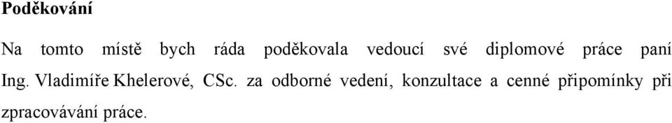 Ing. Vladimíře Khelerové, CSc.