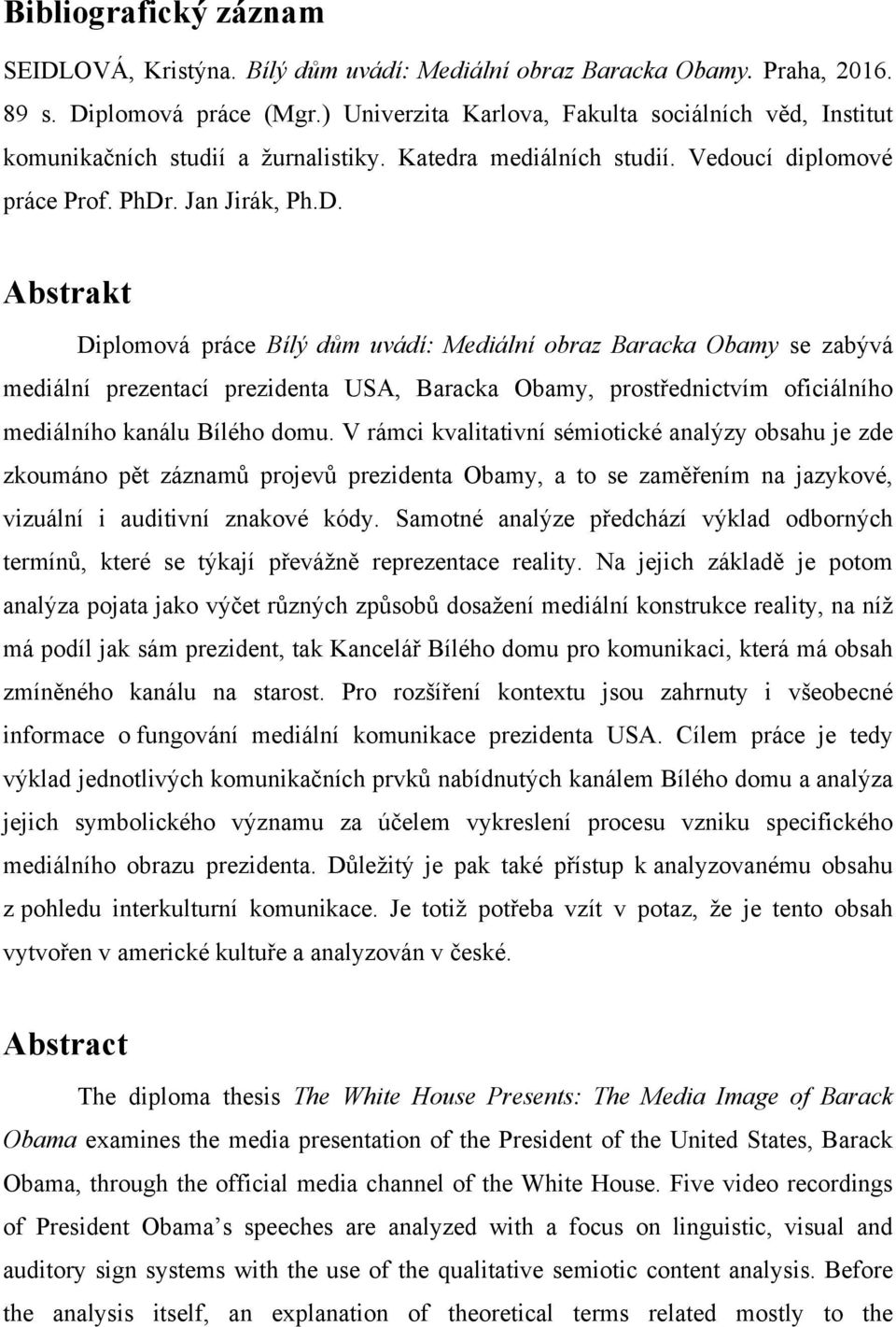 . Jan Jirák, Ph.D.