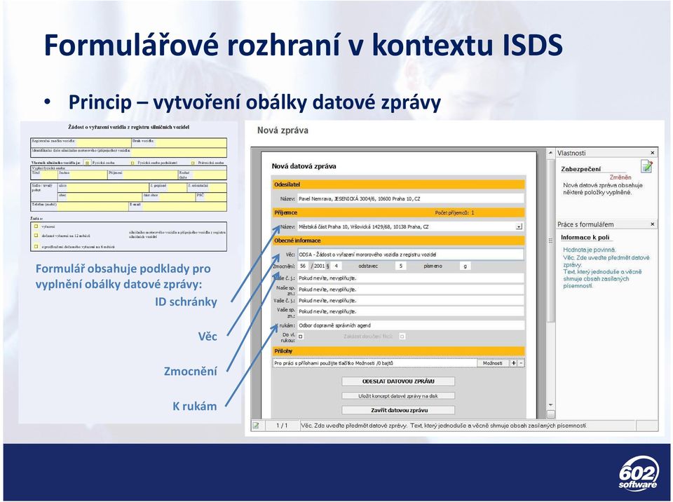 Formulář obsahuje podklady pro vyplnění
