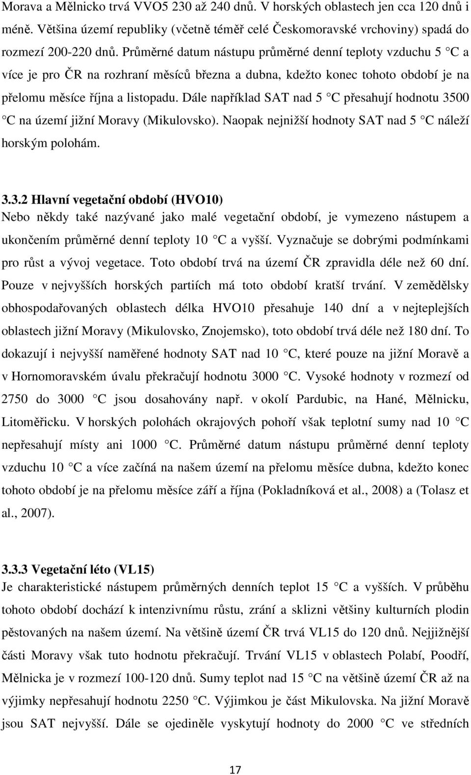 Dále například SAT nad 5 C přesahují hodnotu 35