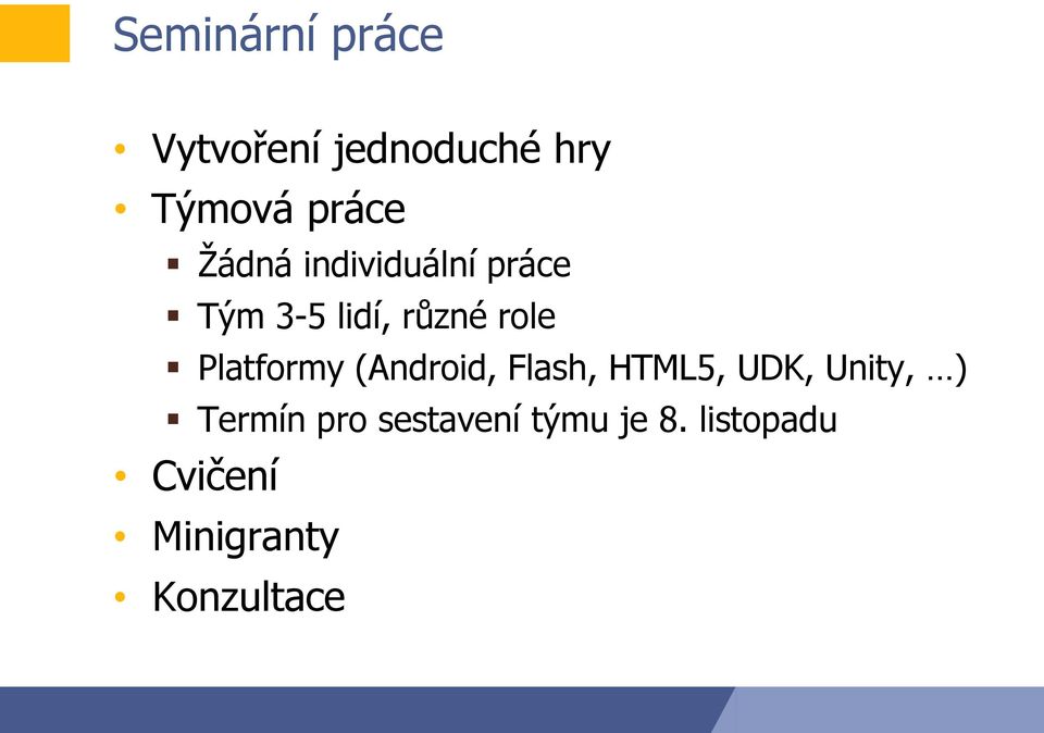 Unity, Platformy (Android, Flash, HTML5, UDK, Termín