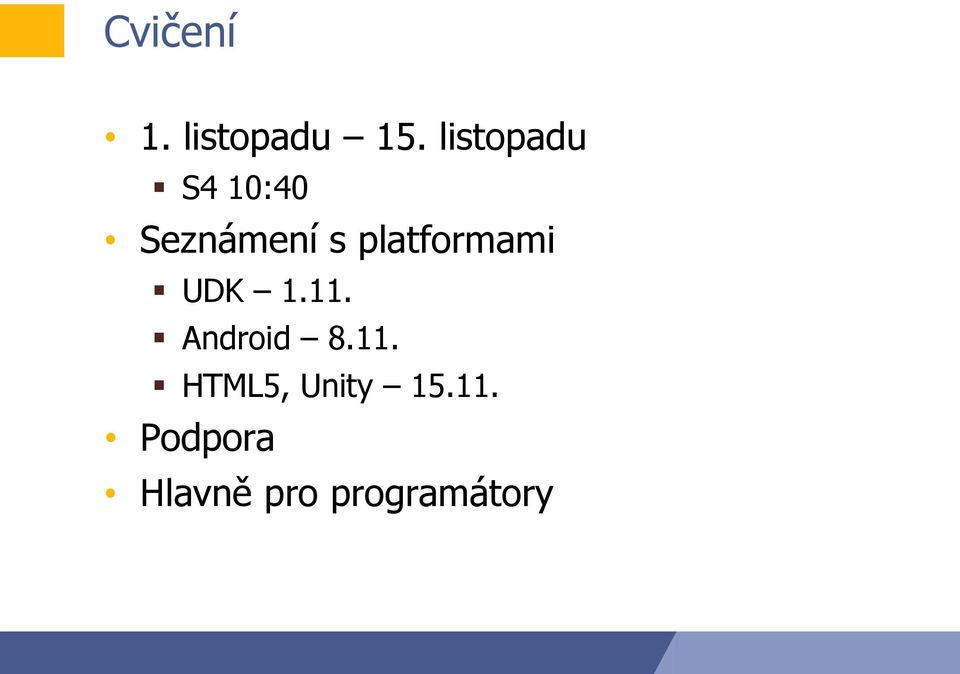 platformami UDK 1.11.
