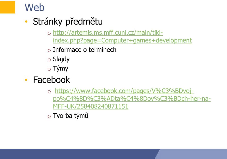 o Týmy Facebook o https://www.facebook.