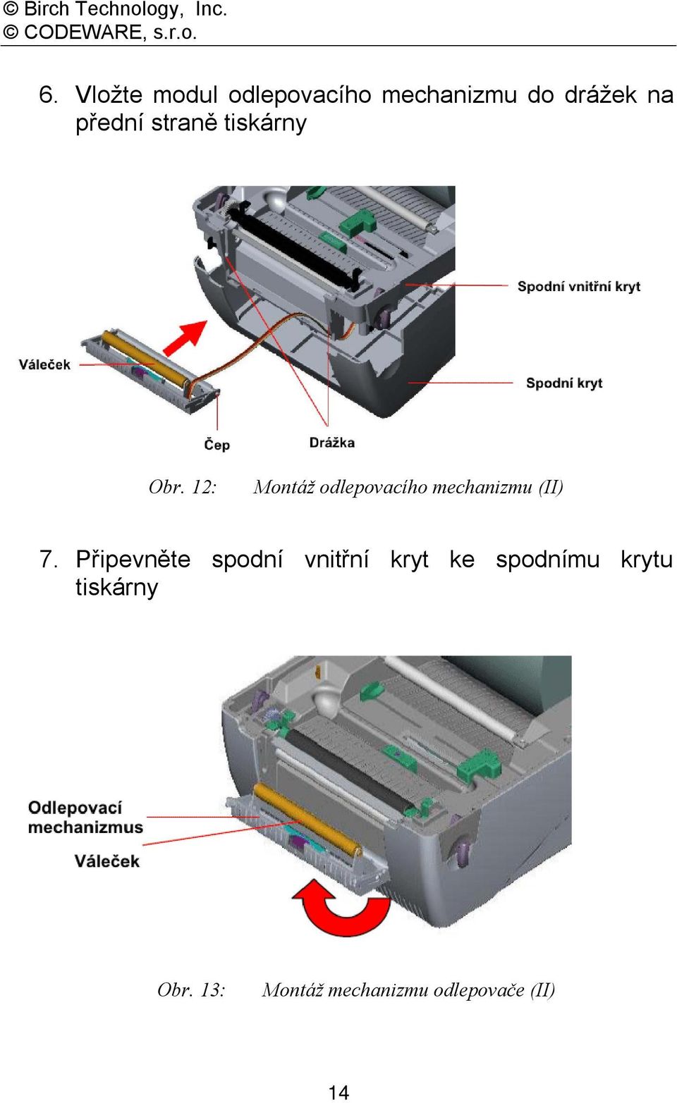12: Montáž odlepovacího mechanizmu (II) 7.