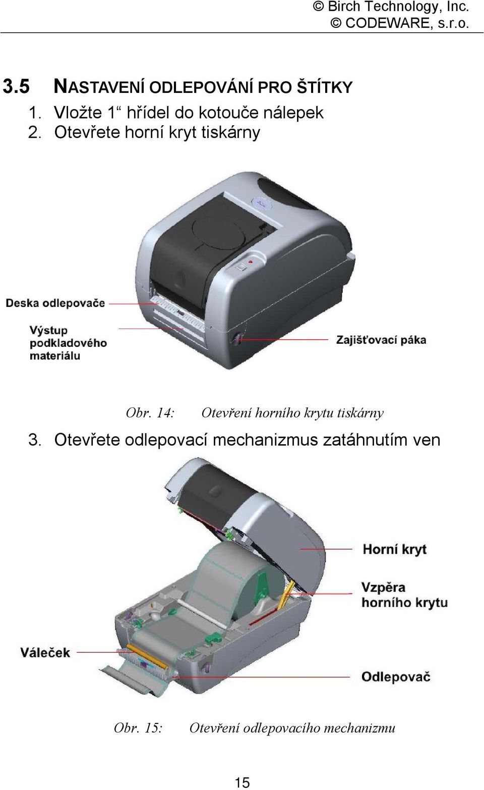 Otevřete horní kryt tiskárny Obr.