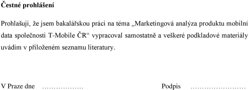 T-Mobile ČR vypracoval samostatně a veškeré podkladové