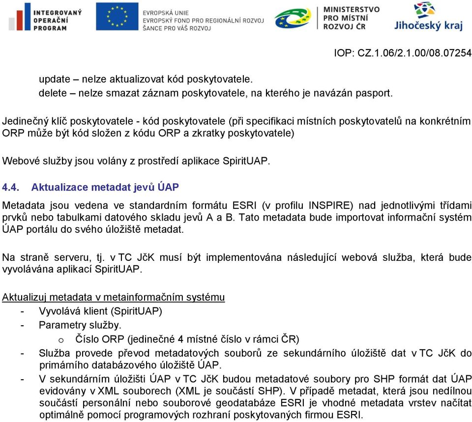 prostředí aplikace SpiritUAP. 4.