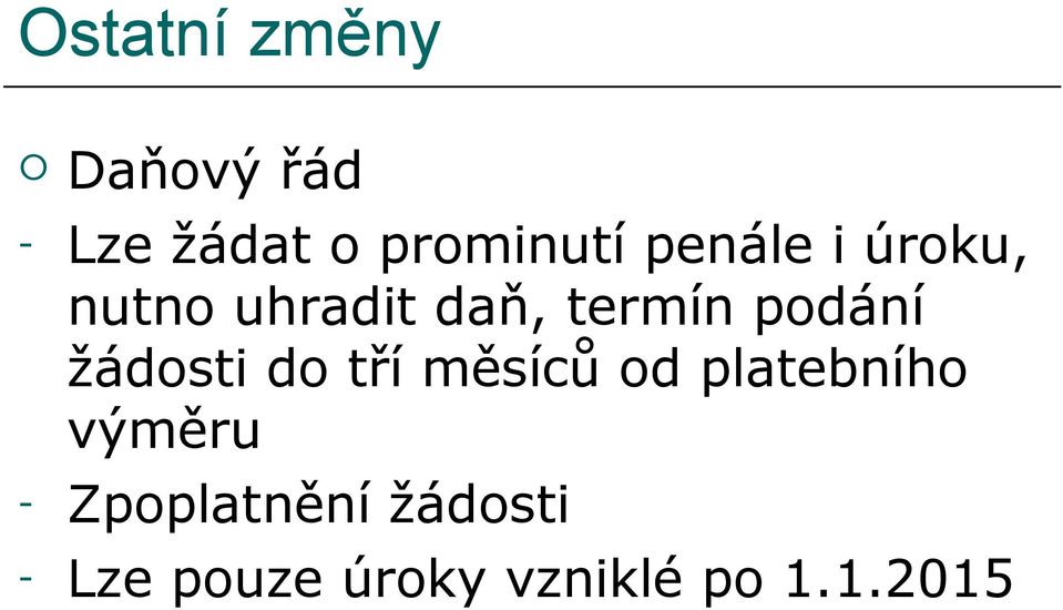 žádosti do tří měsíců od platebního výměru -