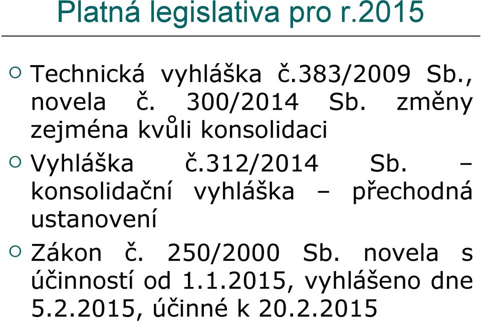 312/2014 Sb. konsolidační vyhláška přechodná ustanovení Zákon č.