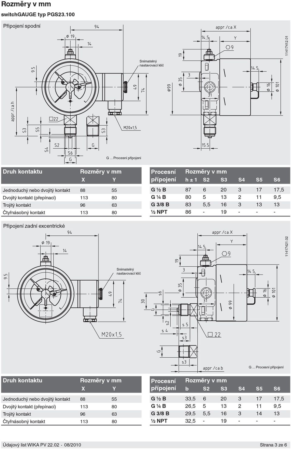 17,5 G ¼ B 80 5 13 2 11 9,5 G 3/8 B 83 5,5 16 3 13 13 ½ NPT 86-19 - - - G.