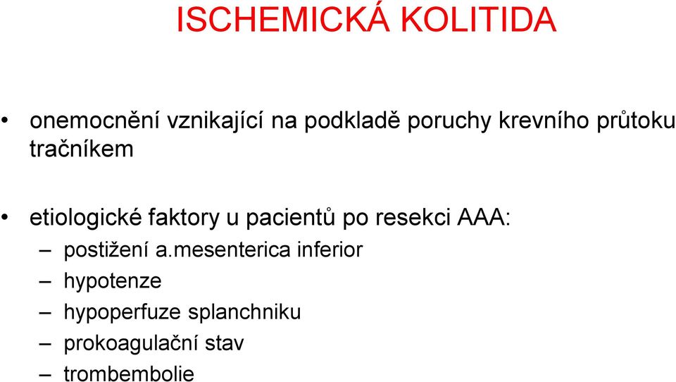 pacientů po resekci AAA: postižení a.