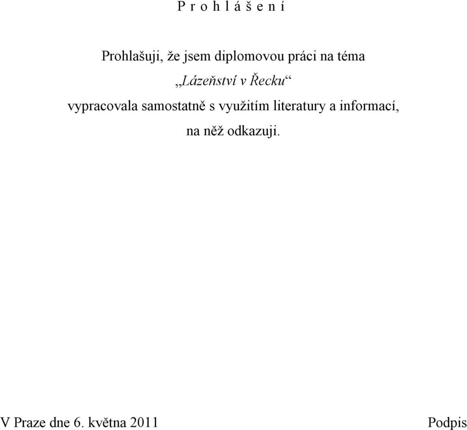 vypracovala samostatně s využitím literatury a