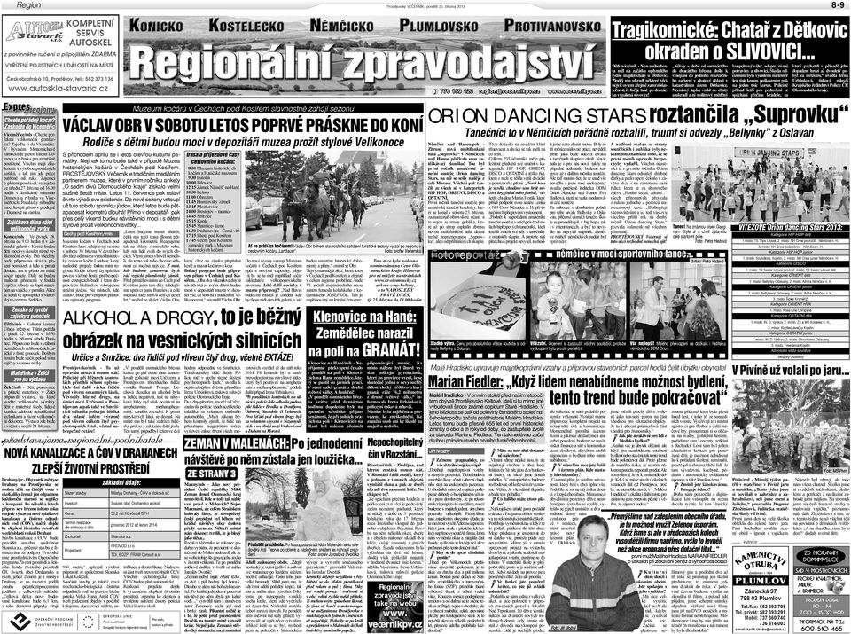 Všichni mají zkušenosti s výrobou proutěných košíků, a tak jim jde práce patřičně od ruky. Zájemci o pletení pomlázek se sejdou ve středu 27. března od 16.