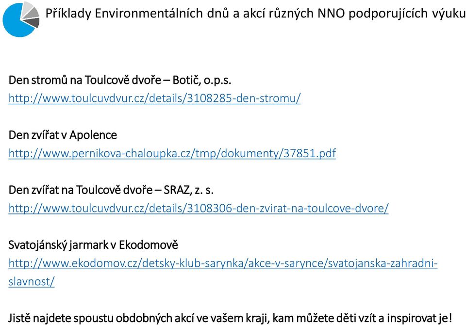 pdf Den zvířat na Toulcově dvoře SRAZ, z. s. http://www.toulcuvdvur.
