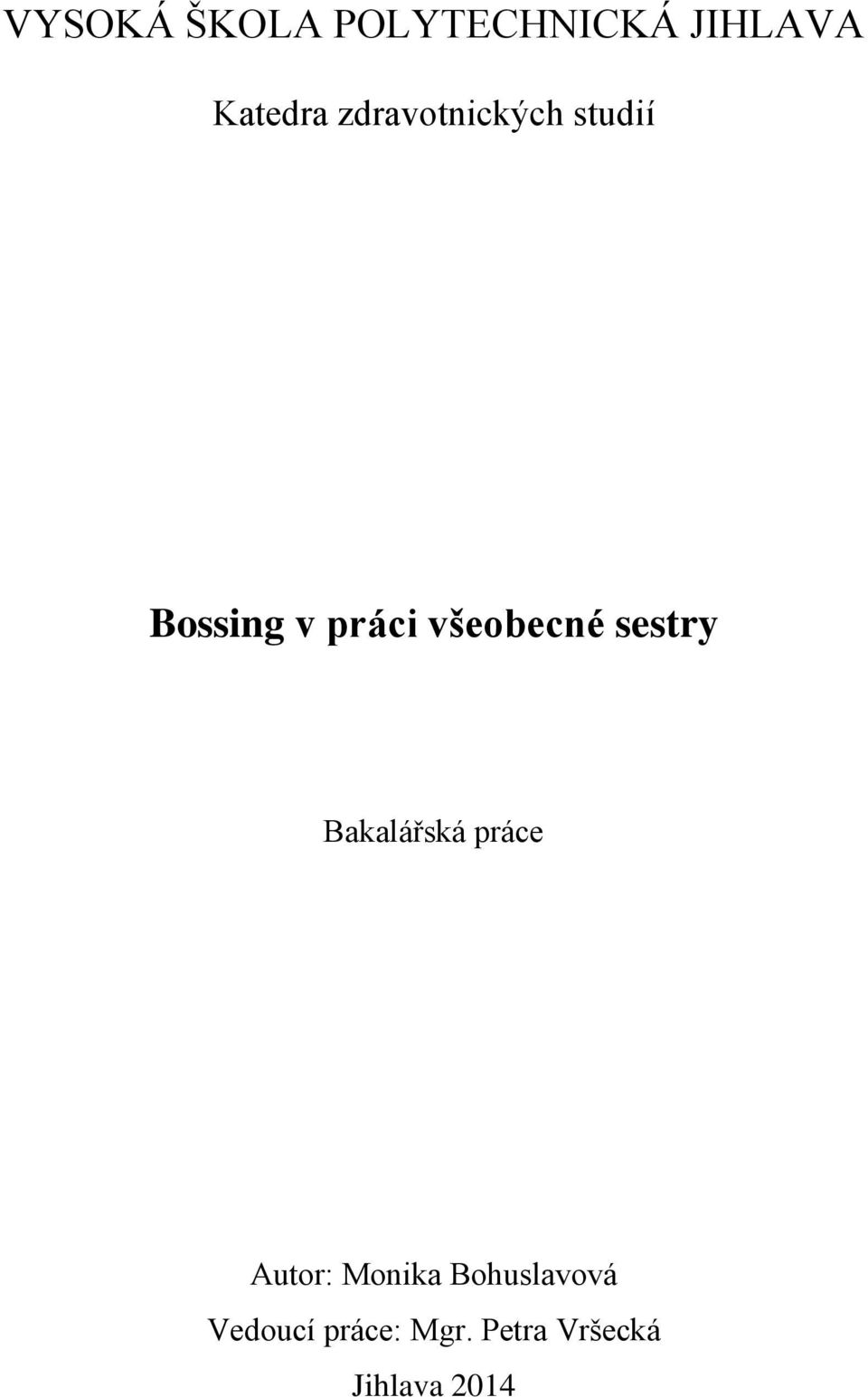 všeobecné sestry Bakalářská práce Autor: