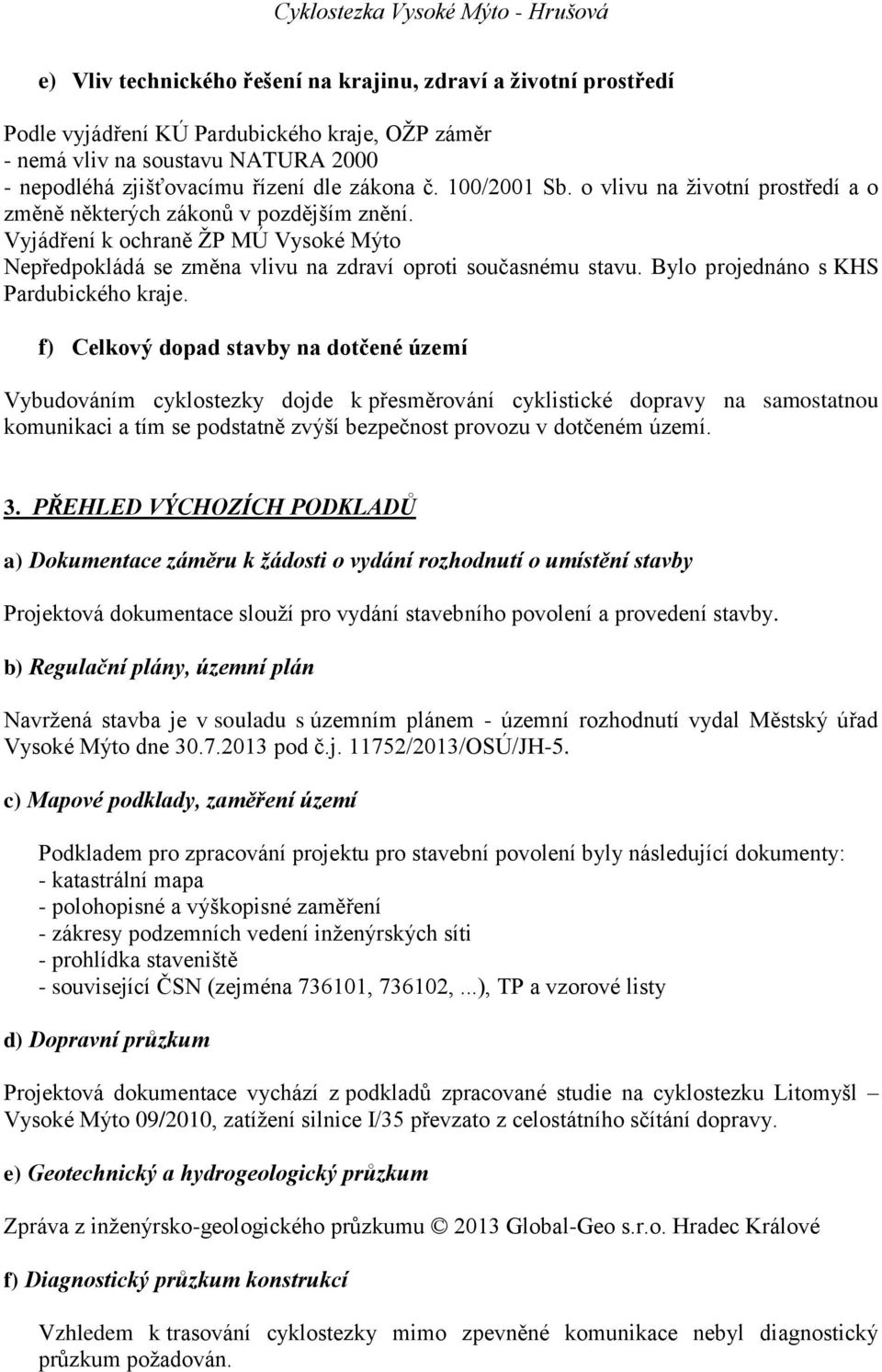 Bylo projednáno s KHS Pardubického kraje.