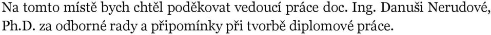 Danuši Nerudové, Ph.D. za odborné