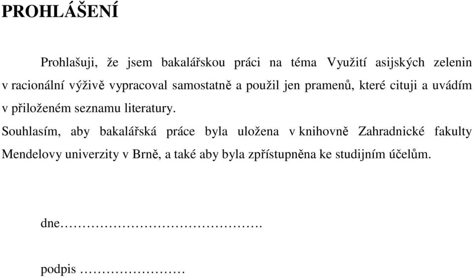 přiloženém seznamu literatury.