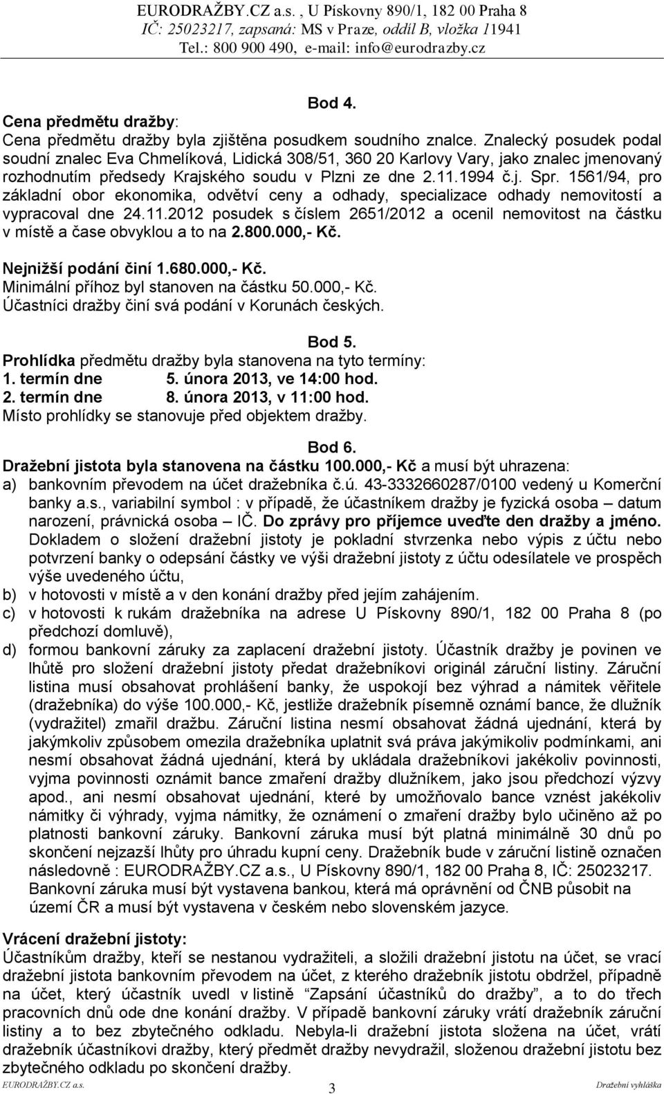 1561/94, pro základní obor ekonomika, odvětví ceny a odhady, specializace odhady nemovitostí a vypracoval dne 24.11.