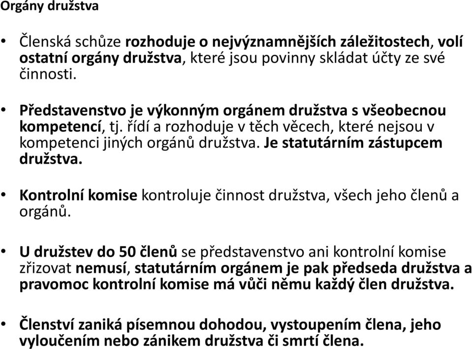 Je statutárním zástupcem družstva. Kontrolní komise kontroluje činnost družstva, všech jeho členů a orgánů.