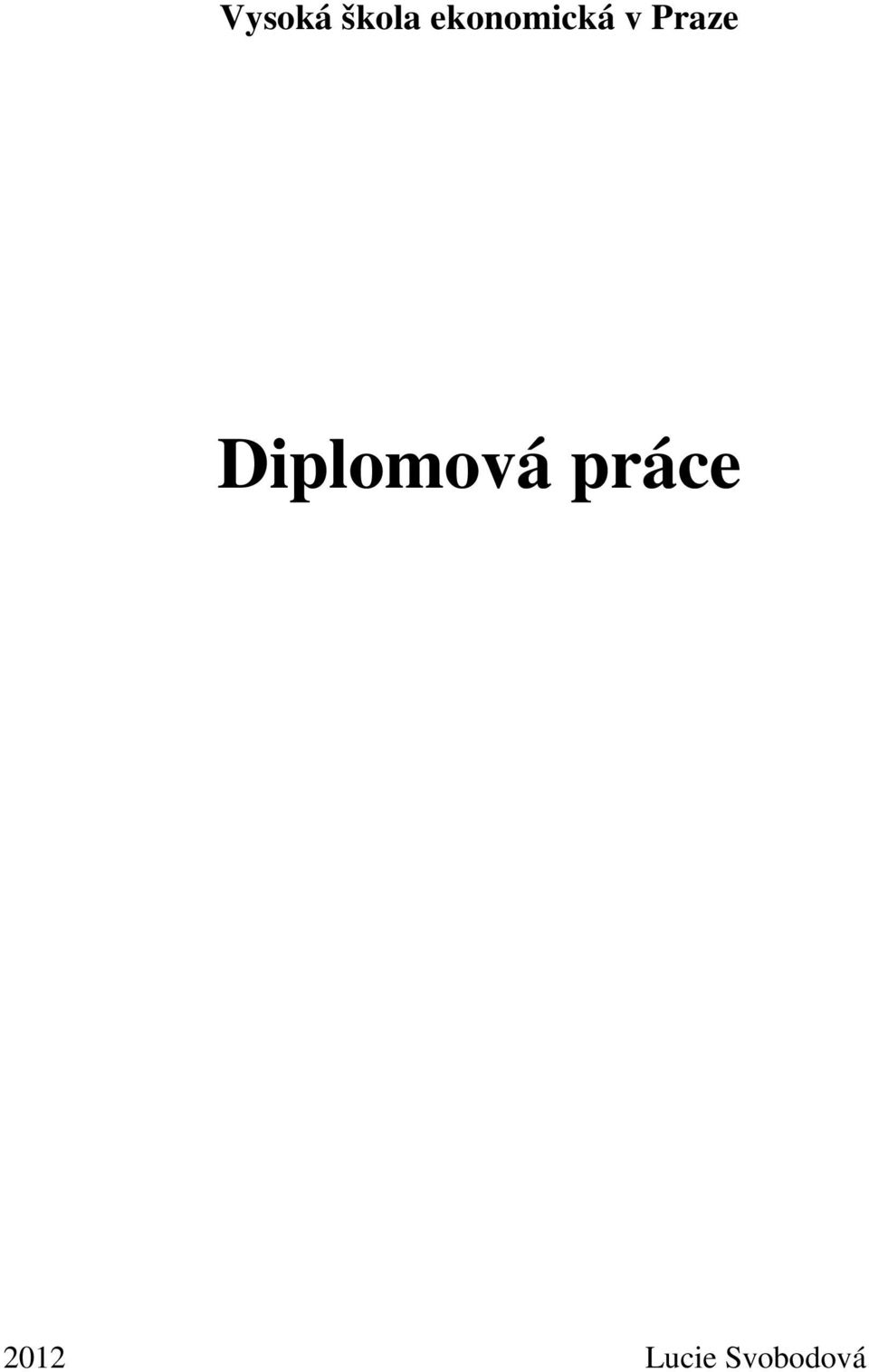 Praze Diplomová