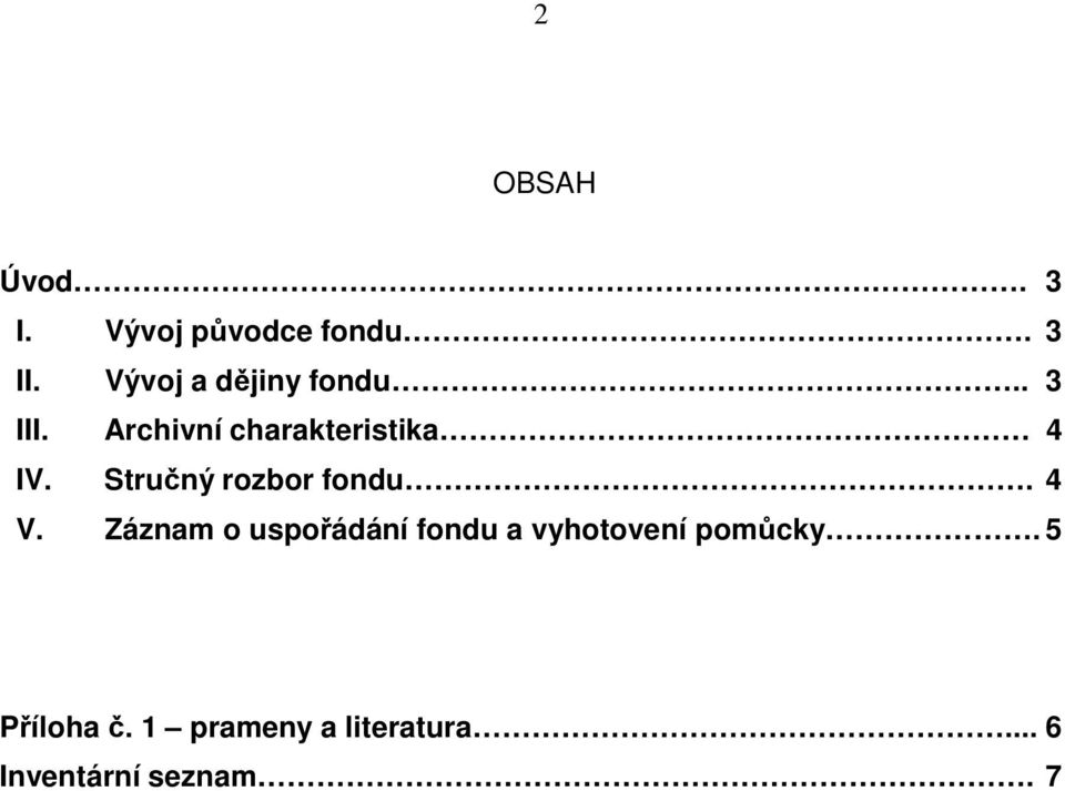 Stručný rozbor fondu. 4 V.