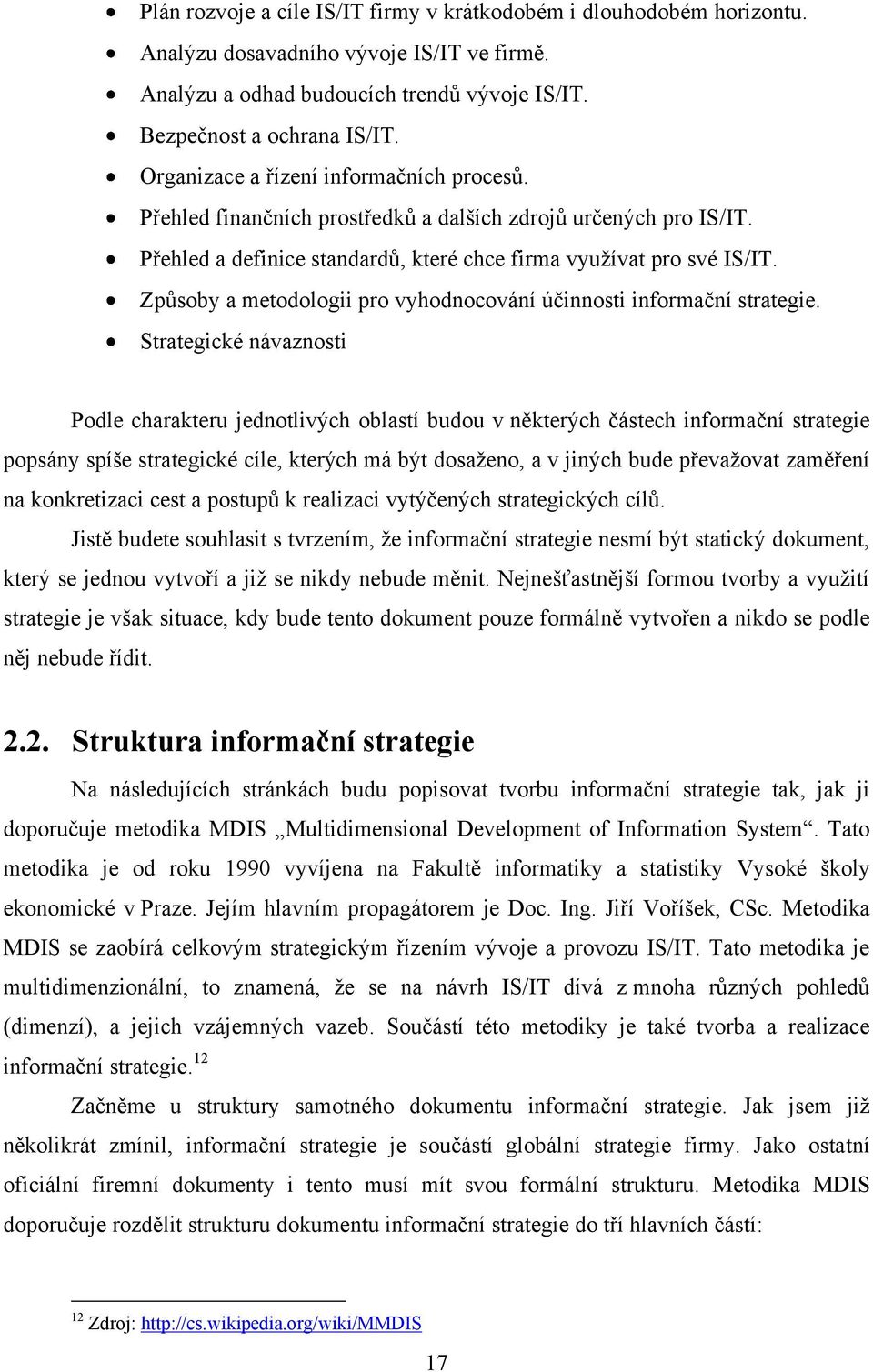 Způsoby a metodologii pro vyhodnocování účinnosti informační strategie.