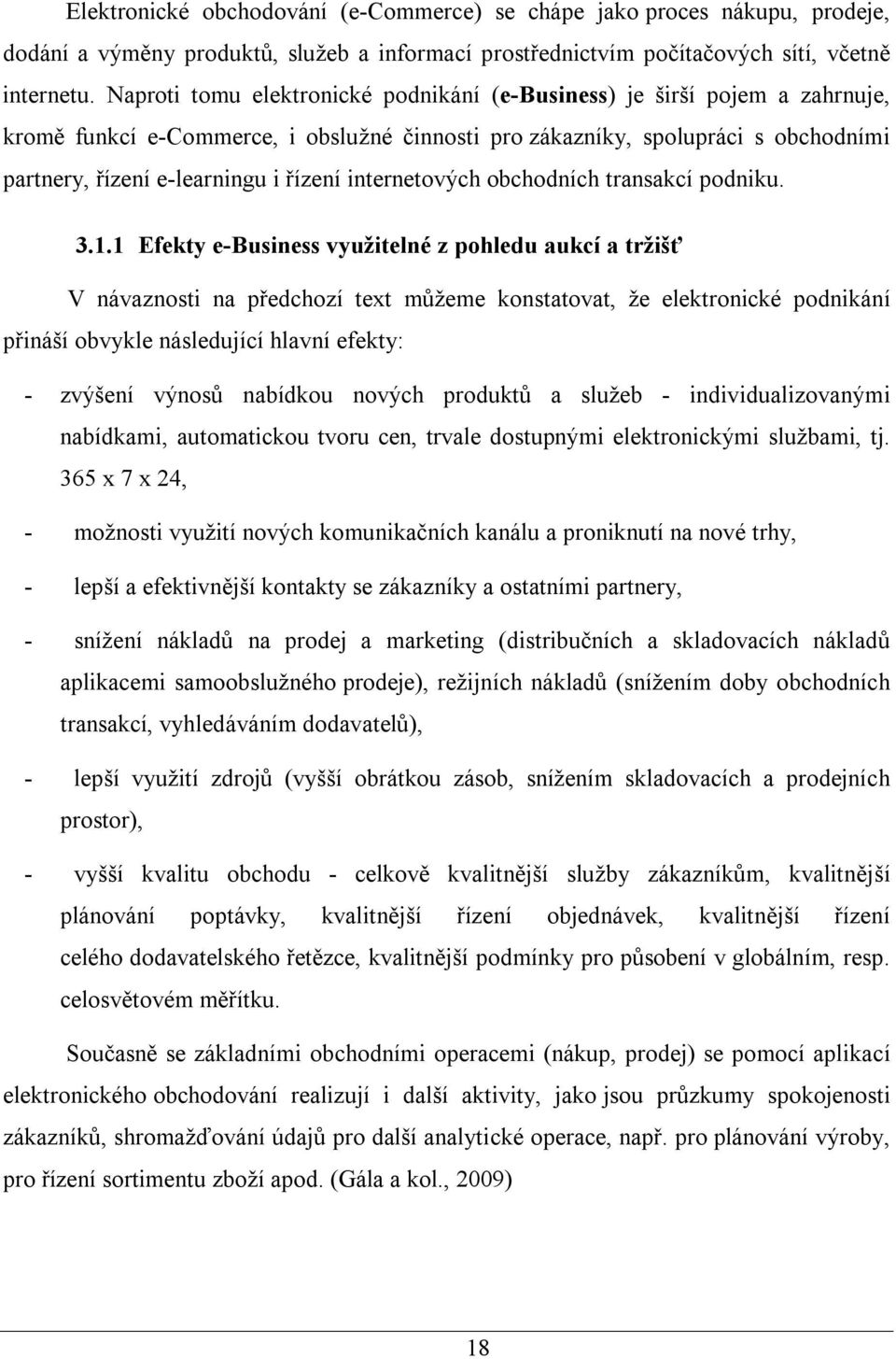 internetových obchodních transakcí podniku. 3.1.