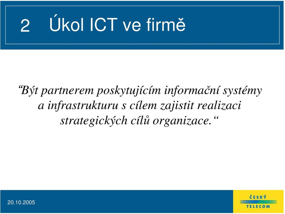 infrastrukturu s cílem zajistit