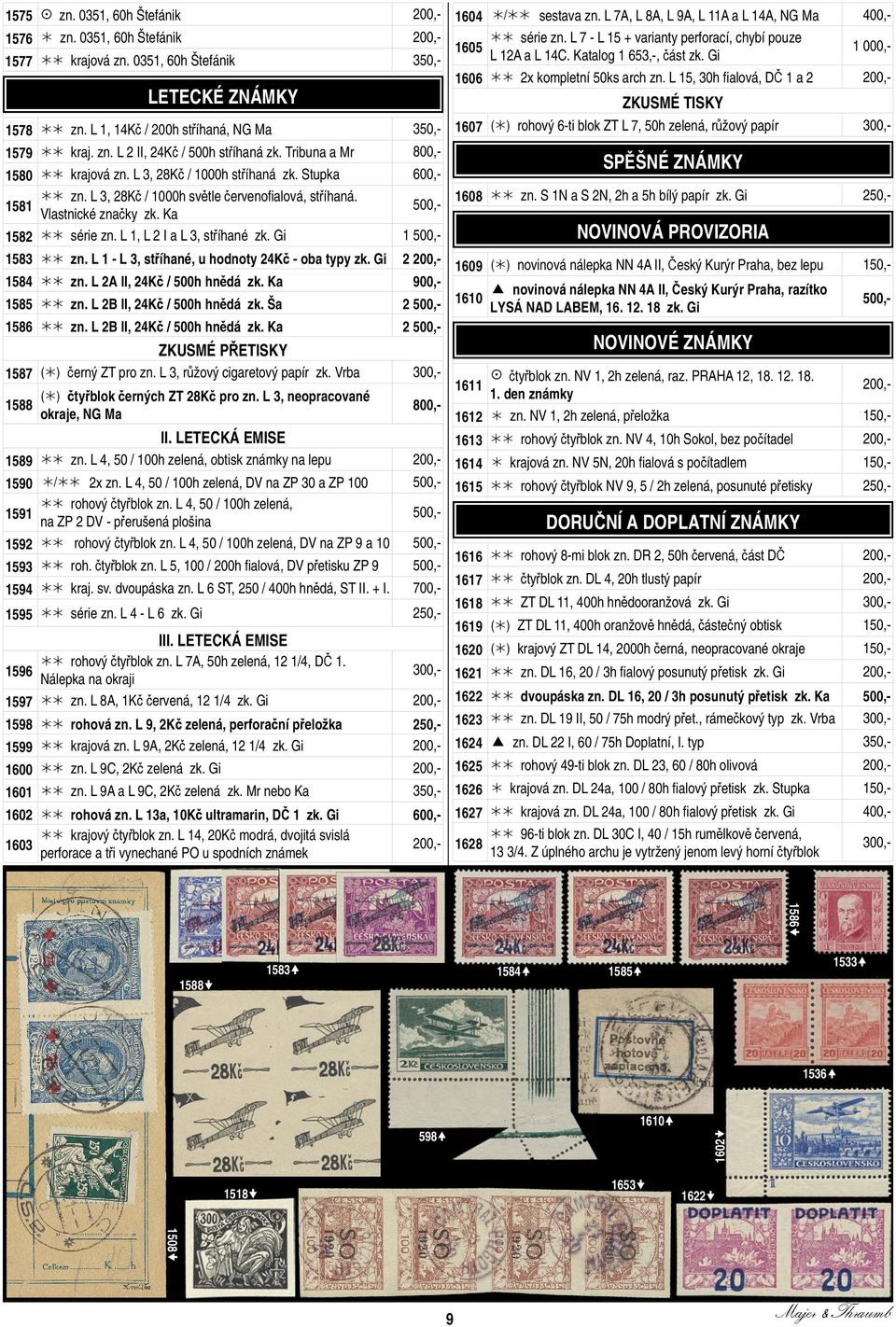 L 1, L 2 I a L 3, stříhané zk. Gi 1583 ss zn. L 1 - L 3, stříhané, u hodnoty 24Kč - oba typy zk. Gi 1584 ss zn. L 2A II, 24Kč / 500h hnědá zk. Ka 1585 ss zn. L 2B II, 24Kč / 500h hnědá zk.