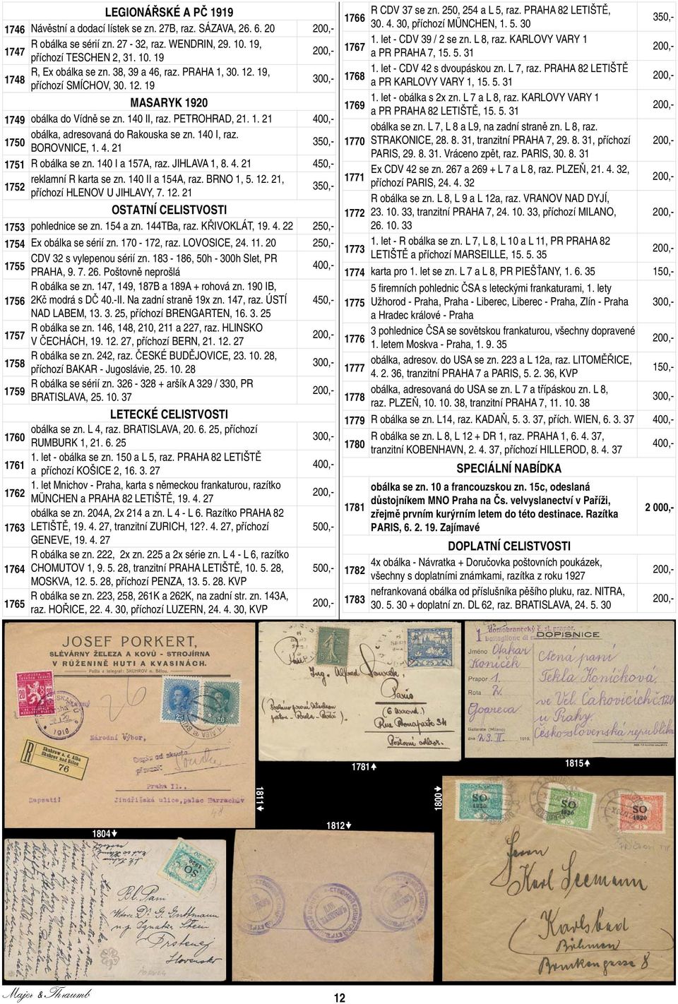 1750 BOROVNICE, 1. 4. 21 350,- 1751 R obálka se zn. 140 I a 157A, raz. JIHLAVA 1, 8. 4. 21 450,- reklamní R karta se zn. 140 II a 154A, raz. BRNO 1, 5. 12.